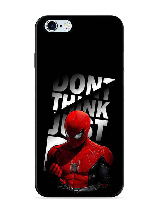 iPhone 6 Spiderman Dont think just do