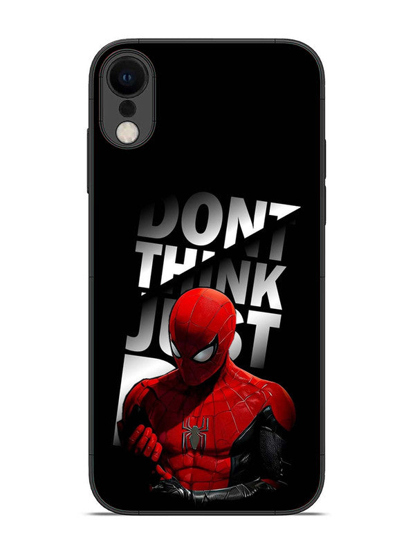 iPhone XR Spiderman Dont think just do