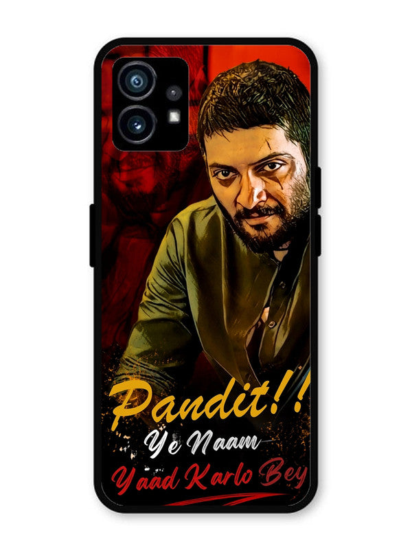 Nothing Phone 1 Pandit, Ye Naam Yaad Kar Lo Bey