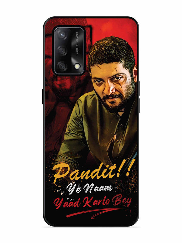 Oppo F19 Pandit, Ye Naam Yaad Kar Lo Bey