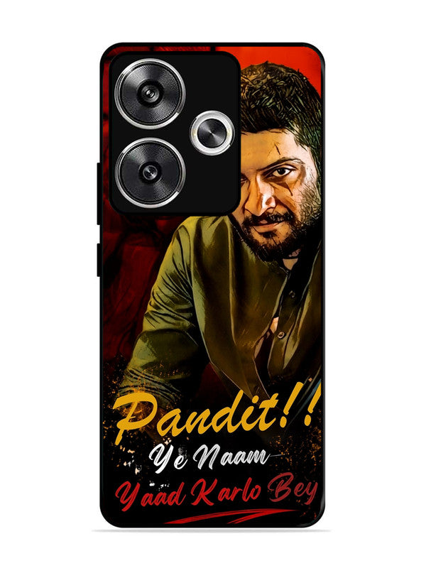 Poco F6 Pandit, Ye Naam Yaad Kar Lo Bey