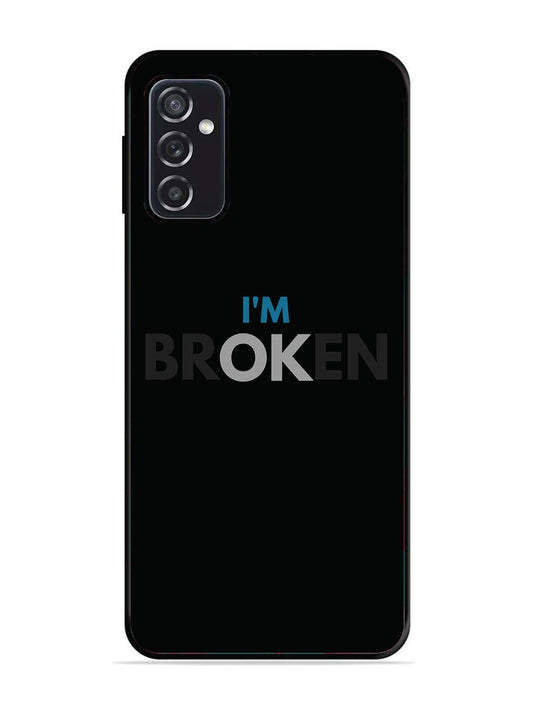 SAMSUNG GALAXY M52 5G I'm Broken Dark Theme